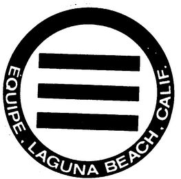 EQUIPE, LAGUNA BEACH, CALIF