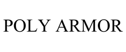 POLY ARMOR