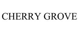 CHERRY GROVE