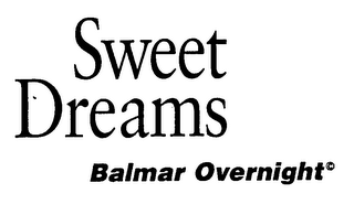 SWEET DREAMS BALMAR OVERNIGHT