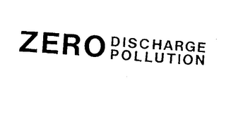 ZERO DISCHARGE POLLUTION