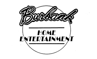 BURBANK HOME ENTERTAINMENT