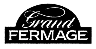 GRAND FERMAGE