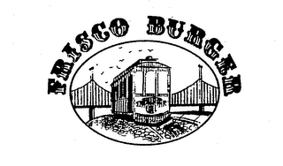 FRISCO BURGER