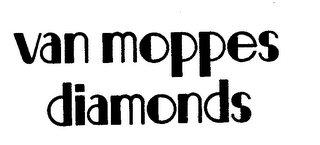 VAN MOPPES DIAMONDS