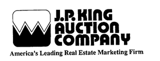 J.P. KING AUCTION COMPANY AMERICA'S LEADING REAL ESTATE MARKETING FIRM