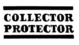 COLLECTOR PROTECTOR