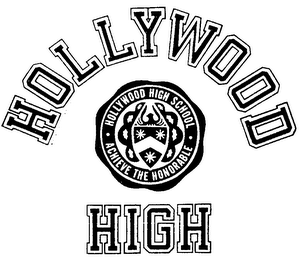 HOLLYWOOD HIGH HOLLYWOOD HIGH SCHOOL ACHIEVE THE HONORABLE