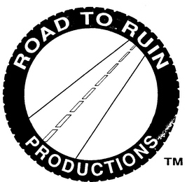 ROAD TO RUIN PRODUCTIONS