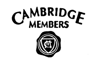 CAMBRIDGE MEMBERS CM