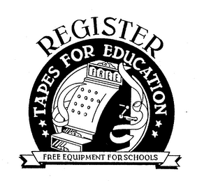 REGISTER TAPES FOR EDUCATION FREE EQUIPMENT FOR SCHOOLS