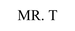 MR. T