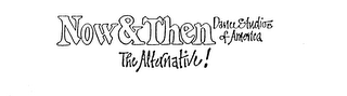 NOW & THEN DANCE STUDIOS OF AMERICA THE ALTERNATIVE!