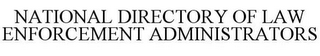 NATIONAL DIRECTORY OF LAW ENFORCEMENT ADMINISTRATORS