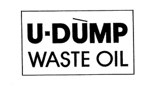 U-DUMP WASTE OIL