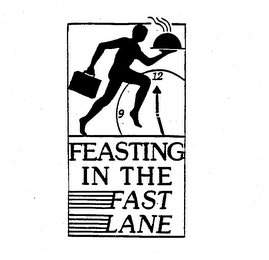 FEASTING IN THE FAST LANE