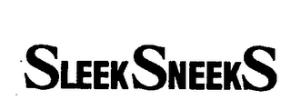 SLEEKSNEEKS