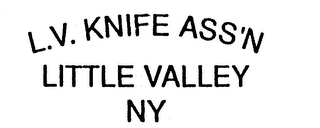 L.V. KNIFE ASS'N LITTLE VALLEY NY