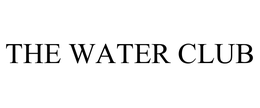 THE WATER CLUB