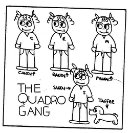 THE QUADRO GANG CANDY RANDY MANDY SANDY TAFFEE