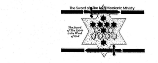 THE SWORD OF THE LORD MESSIANIC MINISTRY THE SWORD OF THE SPIRIT IS THE WORD OF GOD