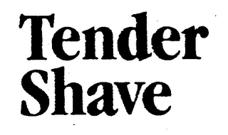 TENDER SHAVE