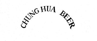 CHUNG HUA BEER