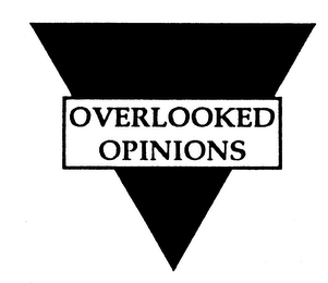 OVERLOOKED OPINIONS