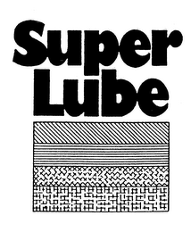 SUPER LUBE