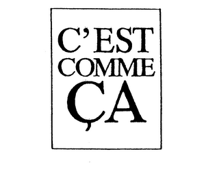 C'EST COMME CA