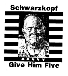 SCHWARZKOPF GIVE HIM FIVE