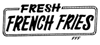 FRESH FRENCH FRIES FFF