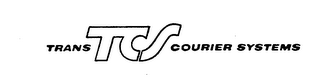 TCS TRANS COURIER SYSTEMS