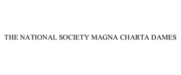 NATIONAL SOCIETY MAGNA CHARTA DAMES AND BARONS, THE