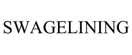SWAGELINING
