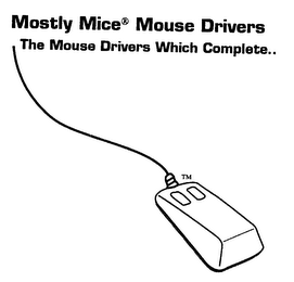 MOSTLY MICE MOUSE DRIVERS THE MOUSE DRIVERS WHICH COMPLETE...