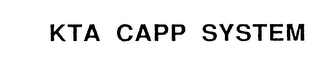 KTA CAPP SYSTEM