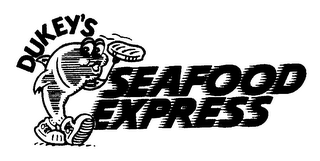 DUKEY'S SEAFOOD EXPRESS