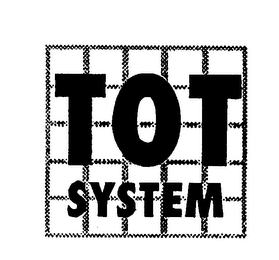 TOT SYSTEM