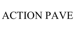 ACTION PAVE