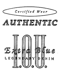 CERTIFIED WEAR AUTHENTIC EXTRA BLUE LEGENDARY DENIM I.O.U.