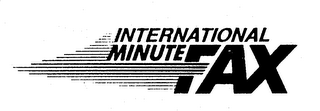 INTERNATIONAL MINUTEFAX