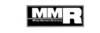 MMR MASS MARKET RETAILERS