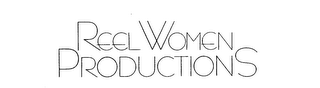 REEL WOMEN PRODUCTIONS