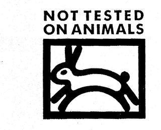 NOT TESTED ON ANIMALS