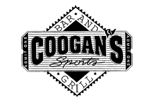 COOGAN'S SPORTS BAR AND GRILL ADMIT ONE