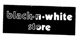 BLACK-N-WHITE STORE