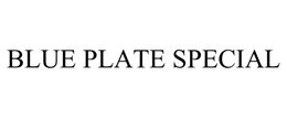 BLUE PLATE SPECIAL