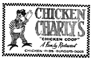 CHICKEN CHARLY'S "CHICKEN COOP" A FAMILY RESTAURANT CHICKEN.RIBS.BURGERS.DOGS