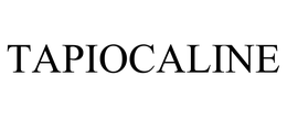 TAPIOCALINE